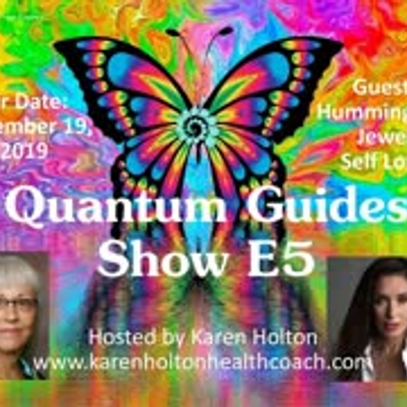 Quantum Guides Show E5 - Hummingbird Jewel & Self-Love