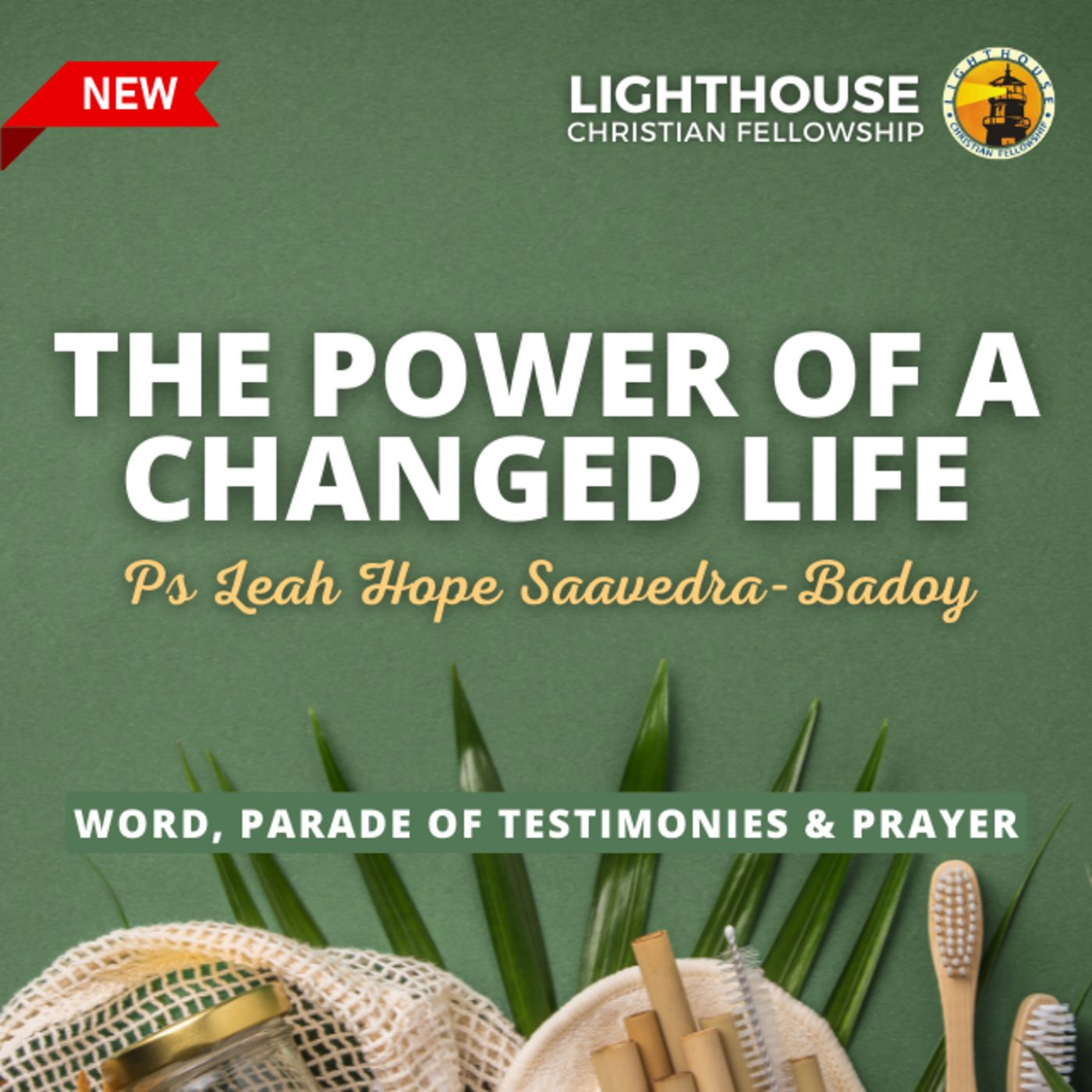 The Power of a Changed Life by Ps Leah Hope Saavedra-Badoy