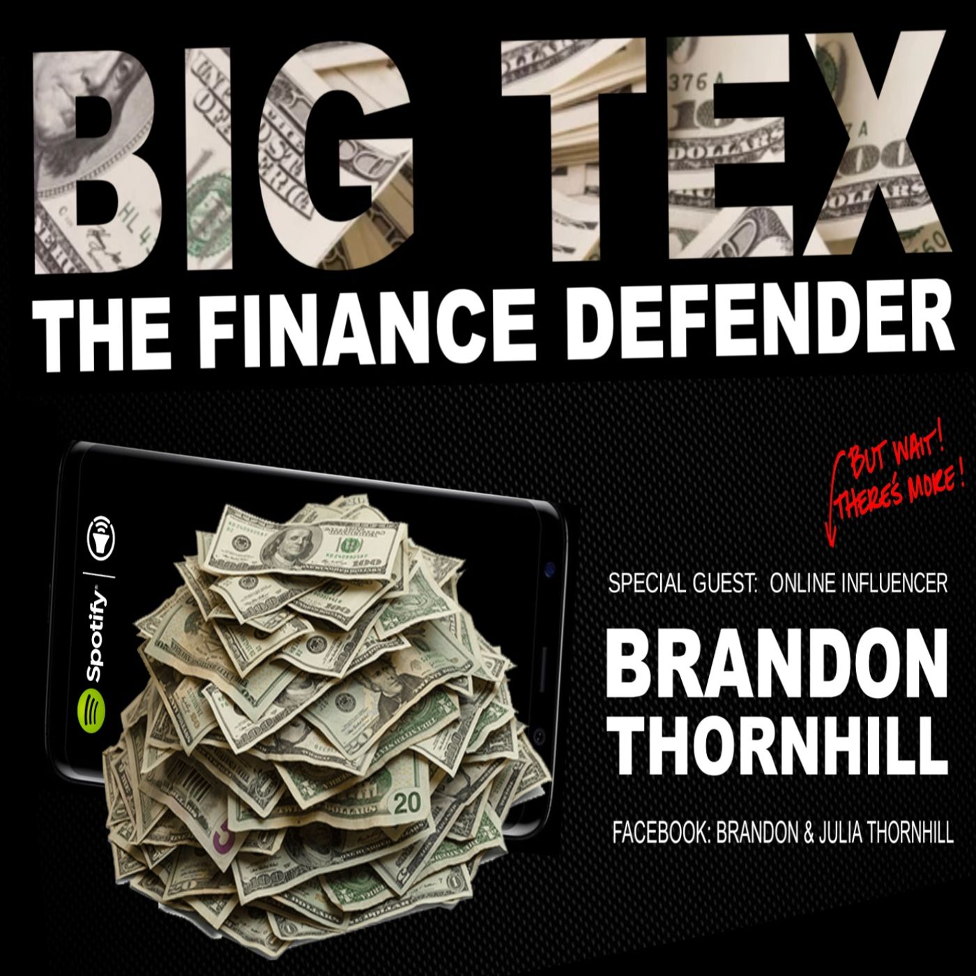 BIG TEX (The FINANCE Defender) :: EP 2 f/ Online Influencer, BRANDON THORNHILL
