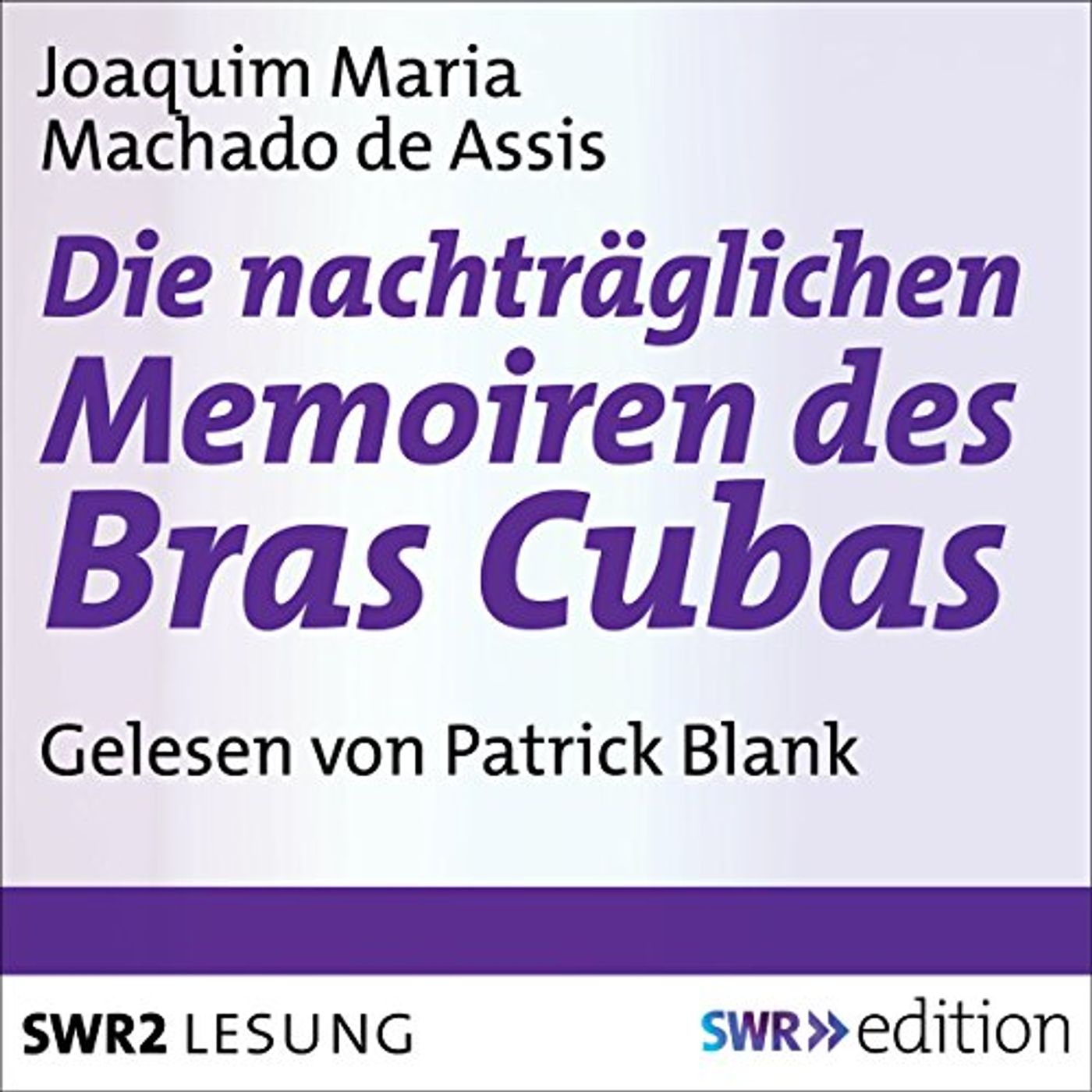 Die nachträgliche Memoiren des Bras Cubas Hörbuch von Joaquim Maria Machado de Assis episode artwork