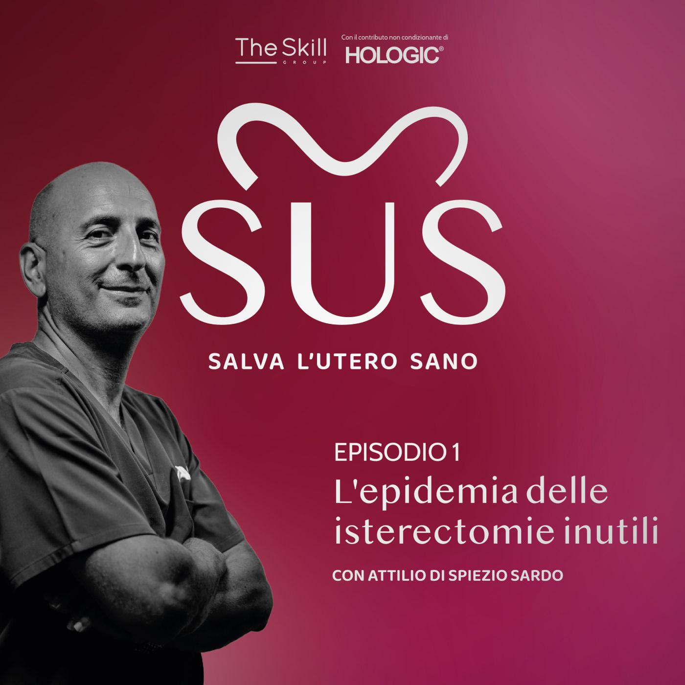 Episodio 1: L'epidemia delle isterectomie inutili. Con Attilio Di Spiezio Sardo episode artwork