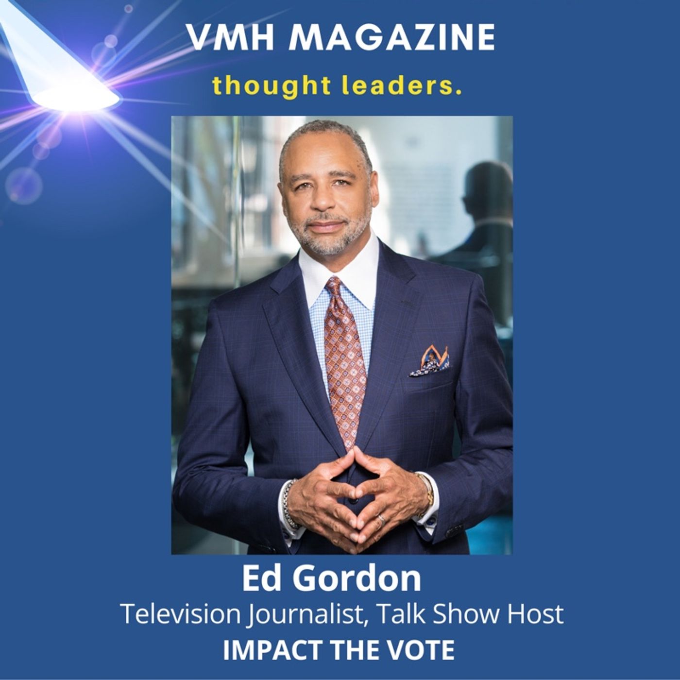 Thought Leaders by VMH Magazine