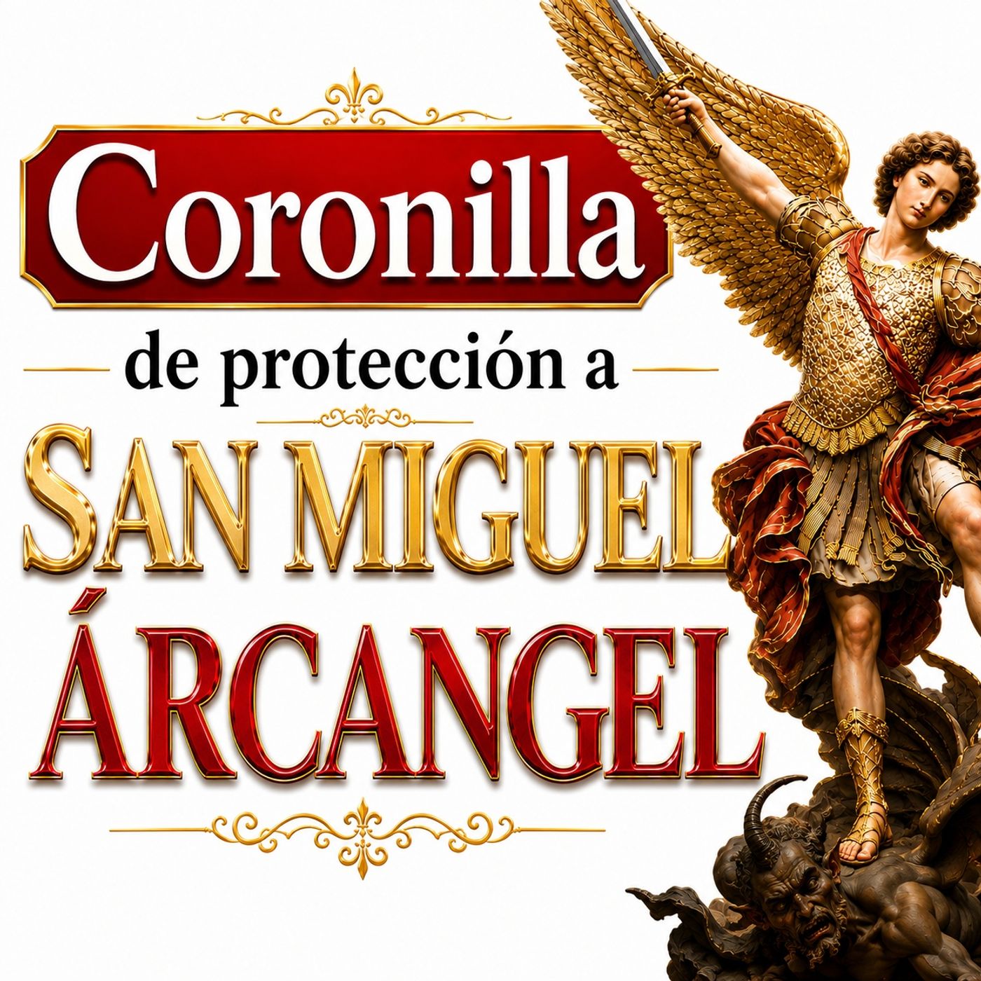 Coronilla de Protección a San Miguel Arcángel | Oración Diaria de Fe y Protección