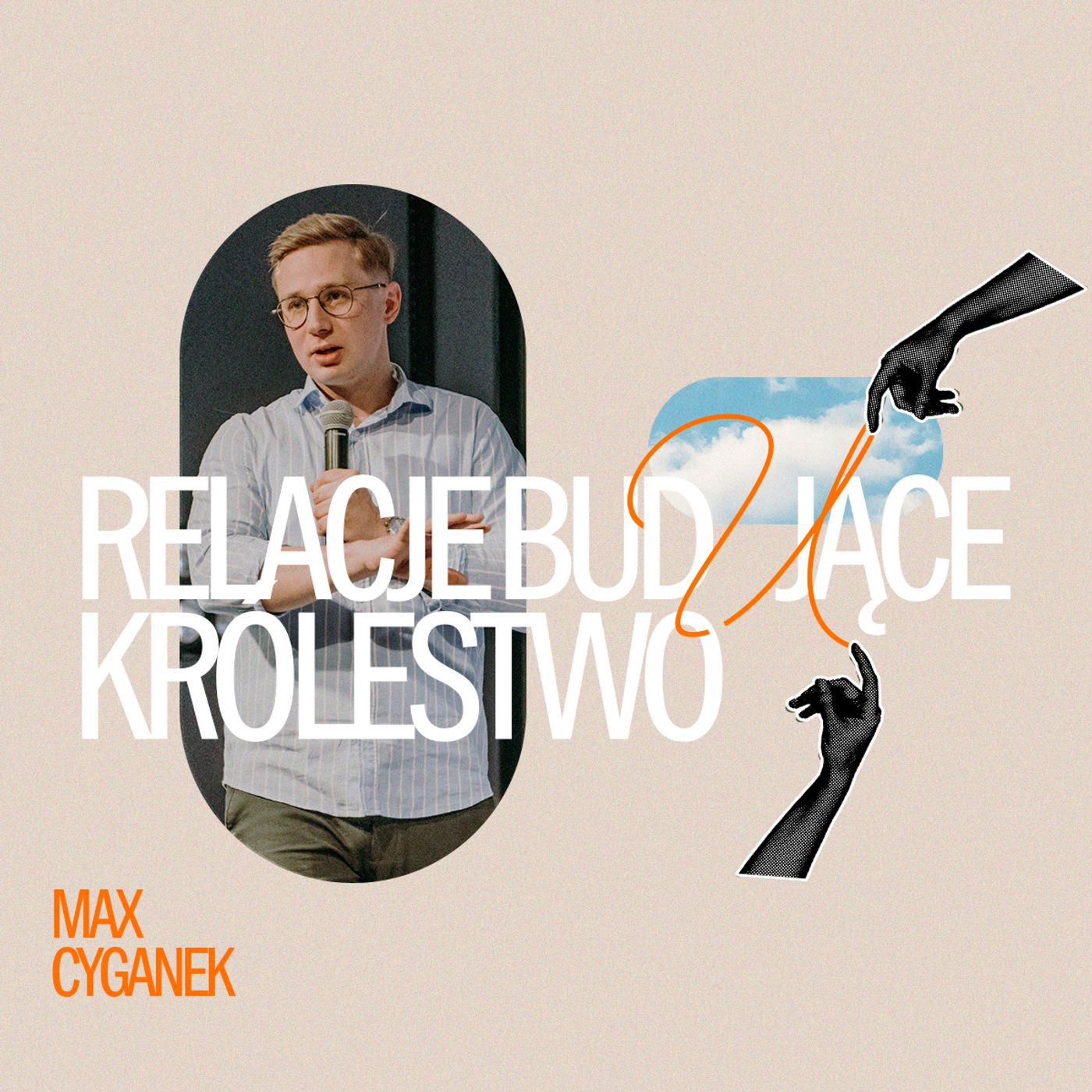 Relacje budujące królestwo | Max Cyganek episode artwork