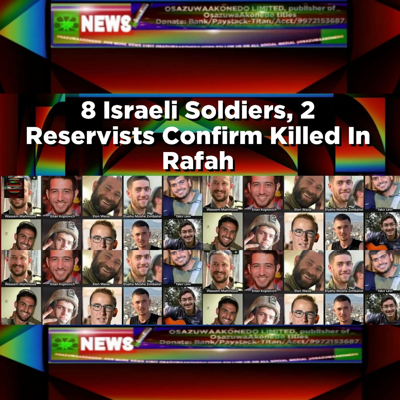 8 Israeli Soldiers, 2 Reservists Confirm Killed In Rafah ~ OsazuwaAkonedo episode artwork