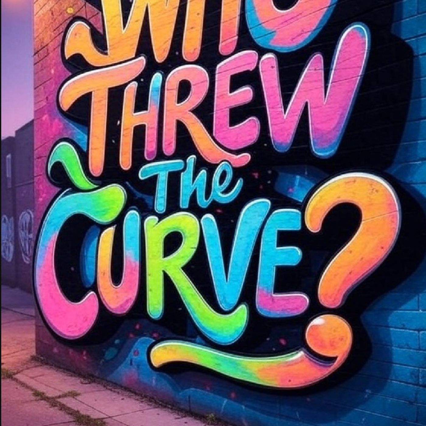 Who Threw The Curve?\'s podcast