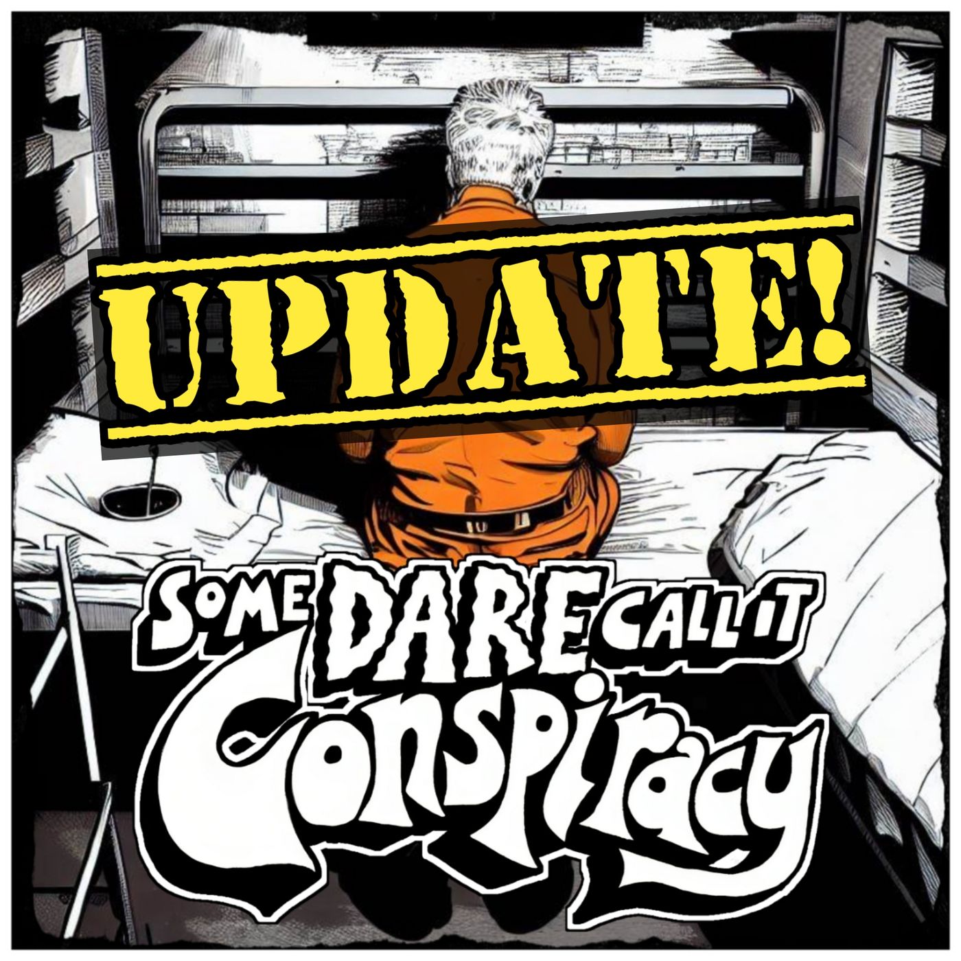 Some Dare Call It Conspiracy