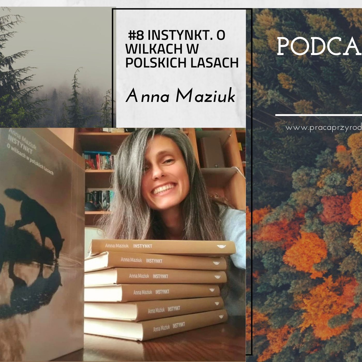 #8 - Instynkt. O wilkach w polskich lasach - Anna Maziuk