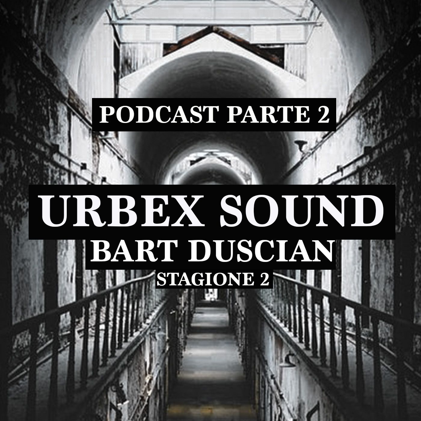 Urbex Sound - Seconda parte della seconda stagione 2021
