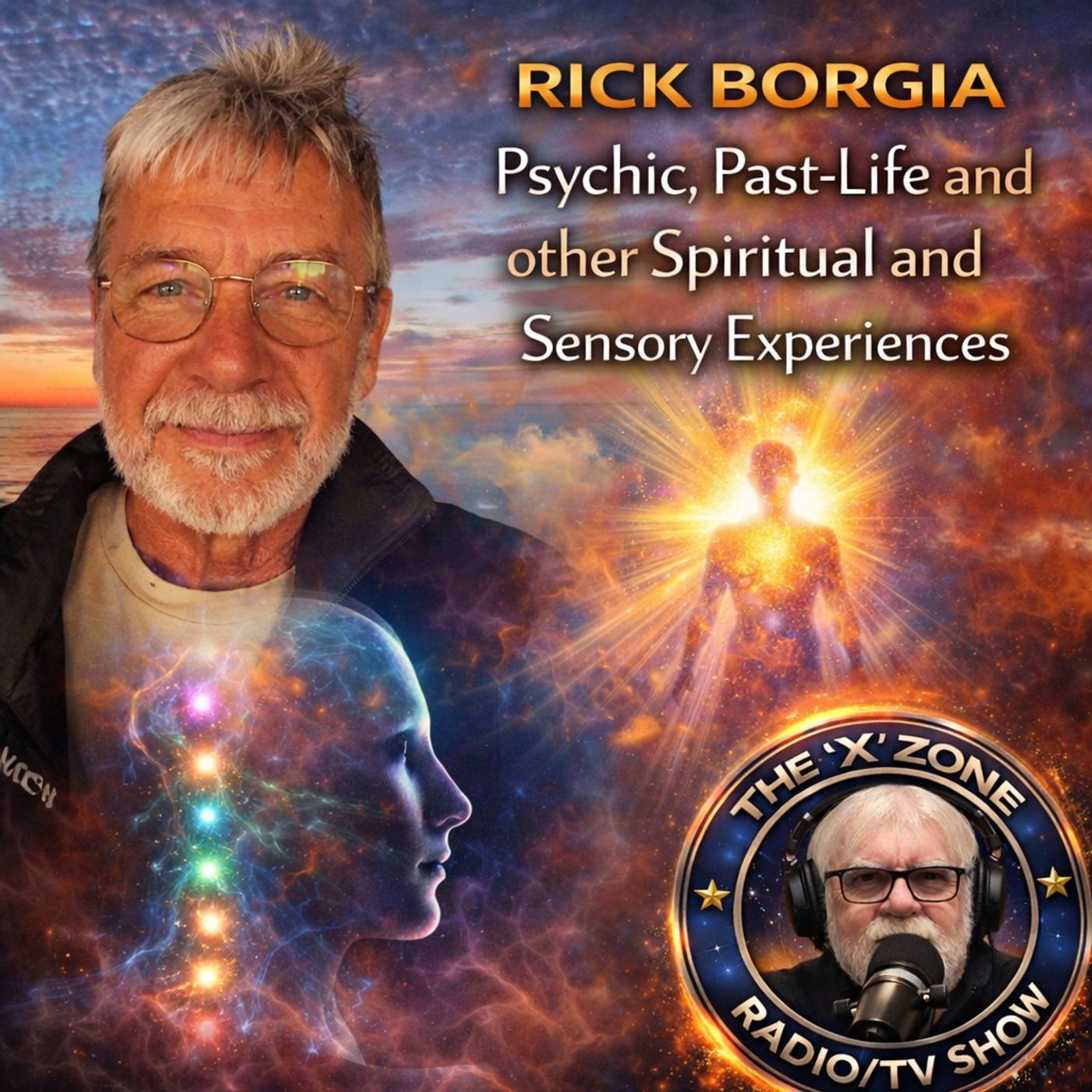 Rob McConnell Interviews – RICK BORGIA - Psychic, Past-Life and other Spiritual and Sensory Experiences