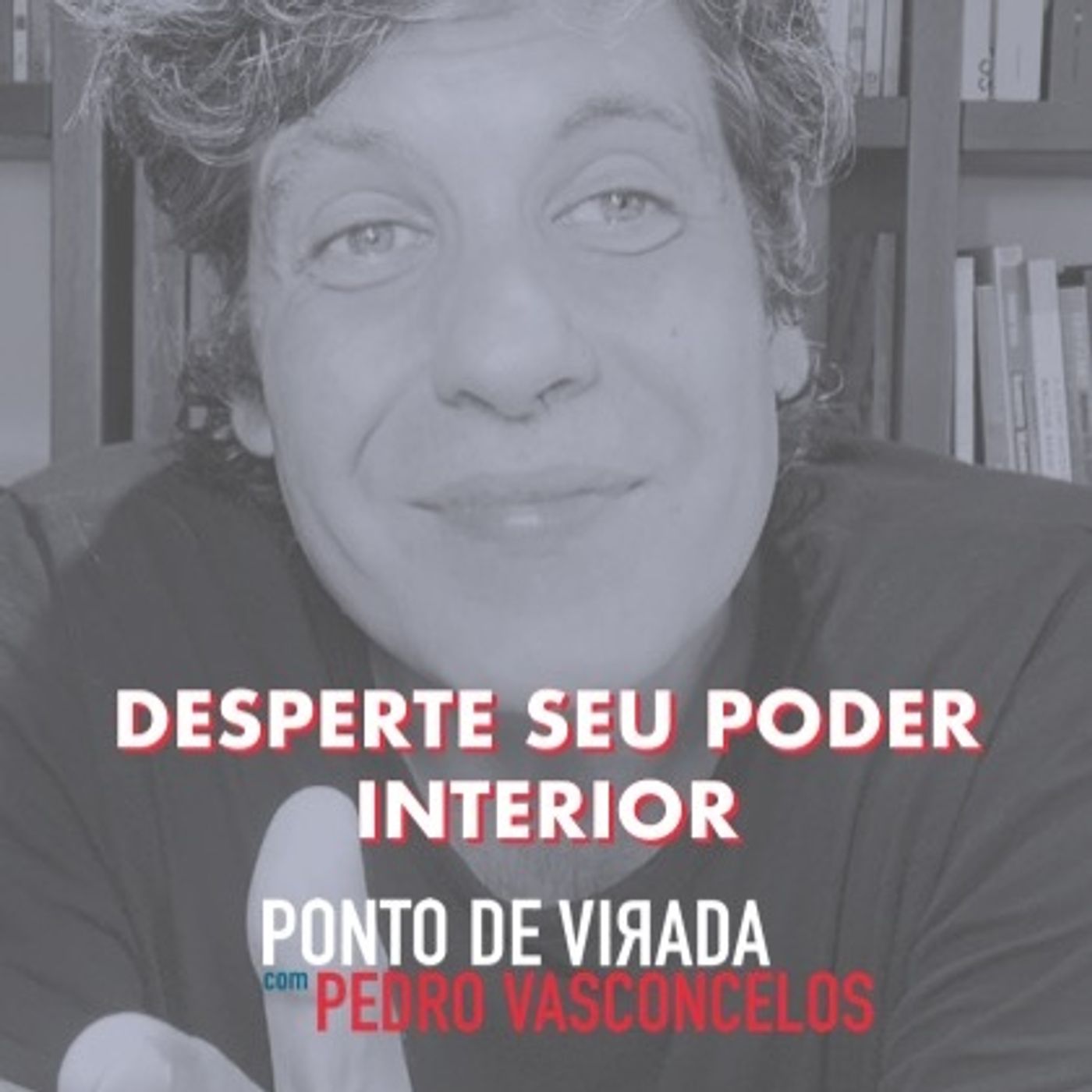 Desperte Seu Poder Interior episode artwork