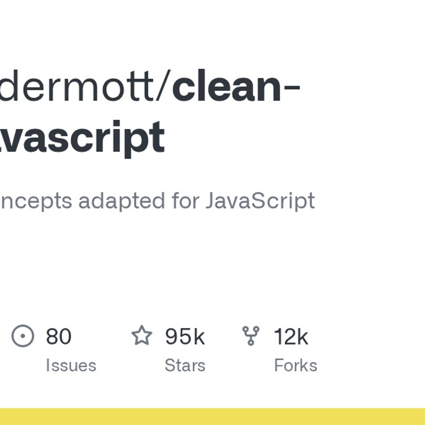 GitHub - ryanmcdermott/clean-code-javascript: Clean Code concepts adapted for JavaScript