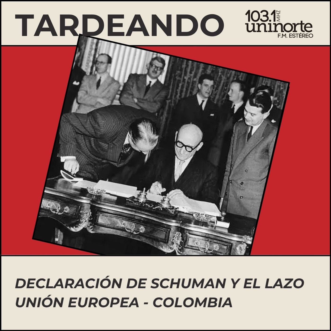 Todo es Político :: 76 años de la Declaración Schuman y el lazo Unión Europea-Colombia episode artwork