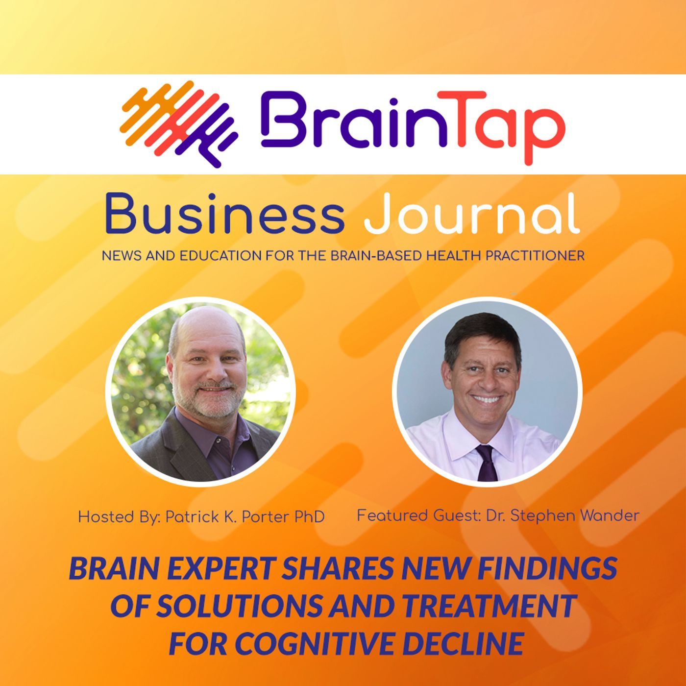 Brain Expert Shares New Findings of Solutions and Treatment for Cognitive Decline episode artwork