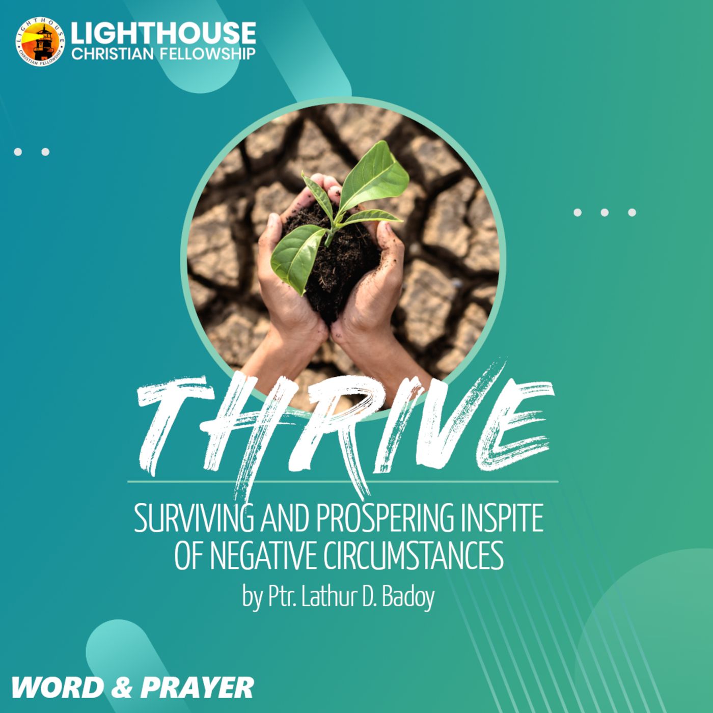 THRIVE: Surviving and Prospering Inspite of Negative Circumstance by Ps Lathur D. Badoy