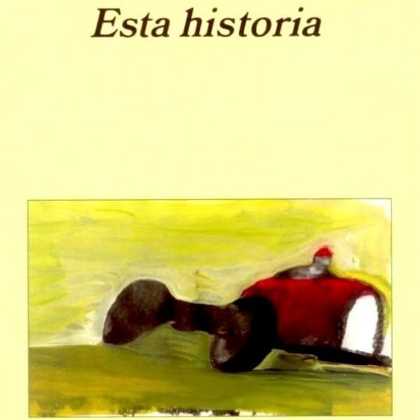 (Resumen) Esta historia - Alessandro Baricco