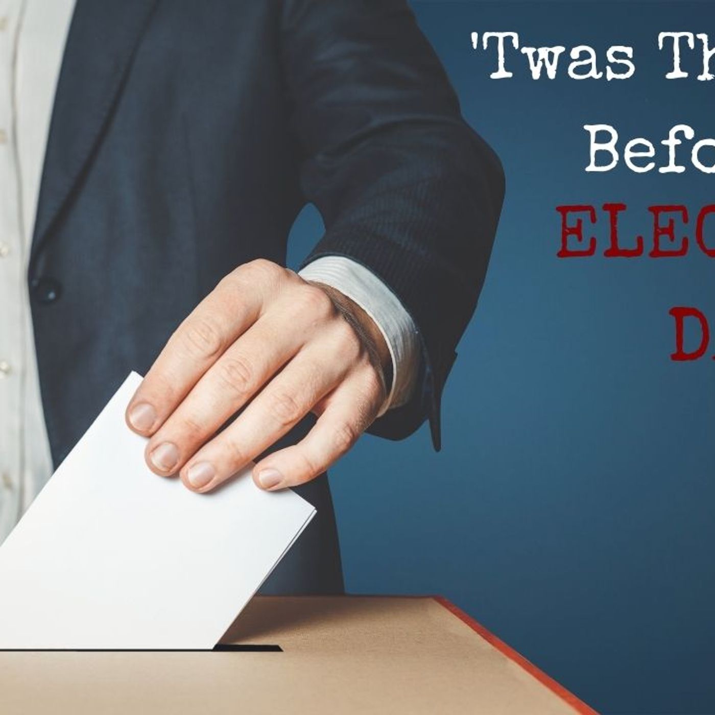 'Twas The Night Before Election Day episode artwork