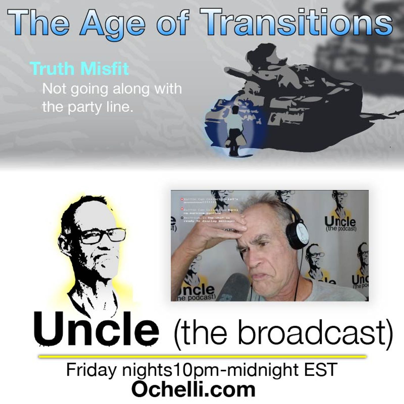 The Age of Transitions and Uncle 5-9-2025