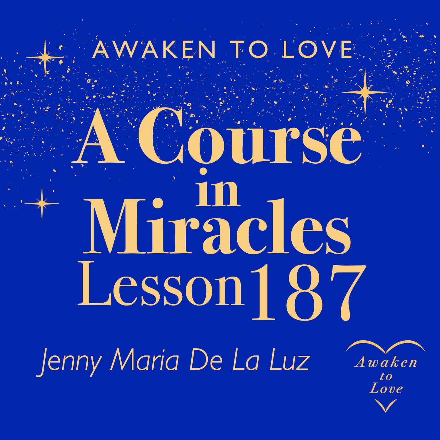 ACIM Lesson 187, I bless the world because I bless myself, A Course in Miracles