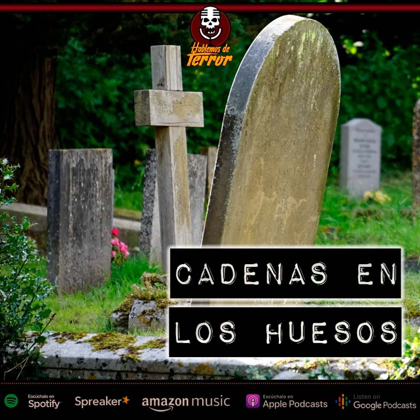 Relatos de un panteonero | Cadenas en los huesos