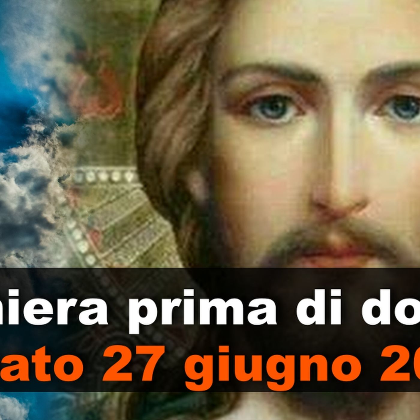 Preghiera prima di dormire SABATO 27 GIUGNO 2026 ❤️ Compieta dopo i Primi Vespri - XIII Domenica T.O. episode artwork