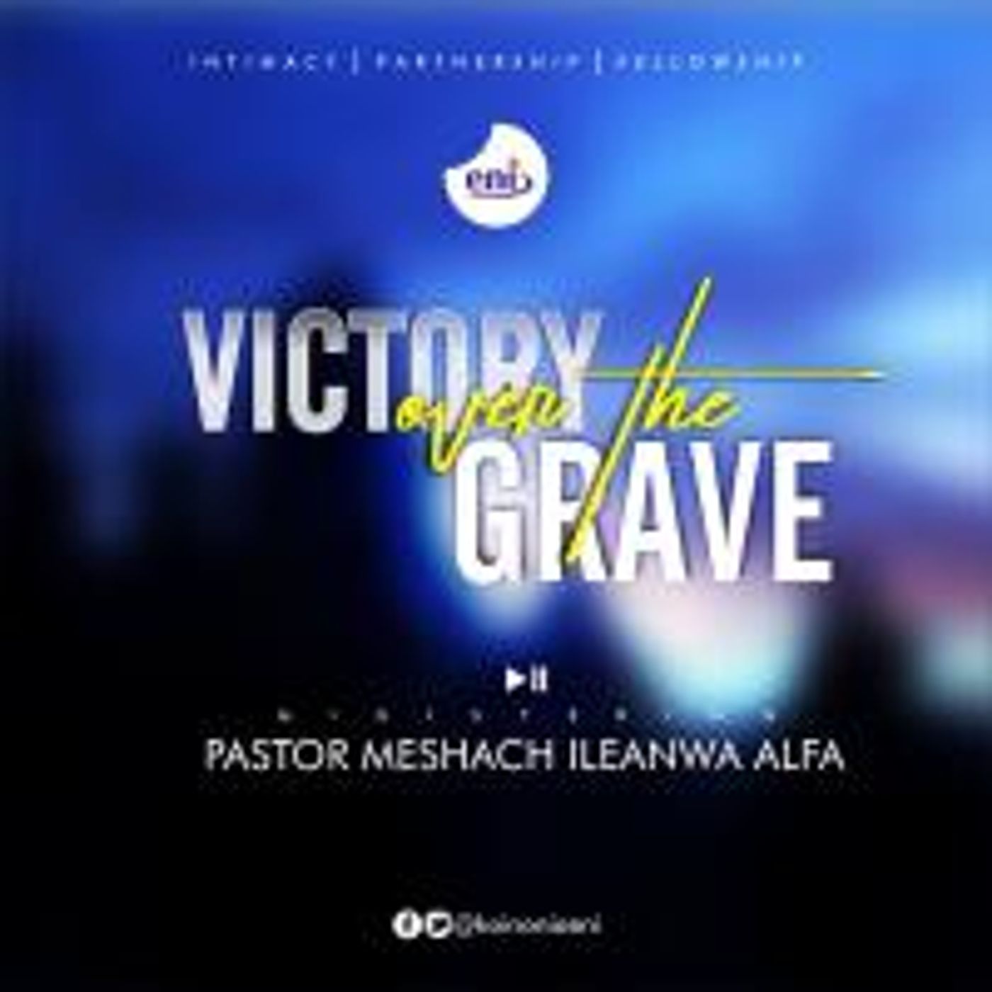 Victory Over the Grave with Apostle Joshua Selman
