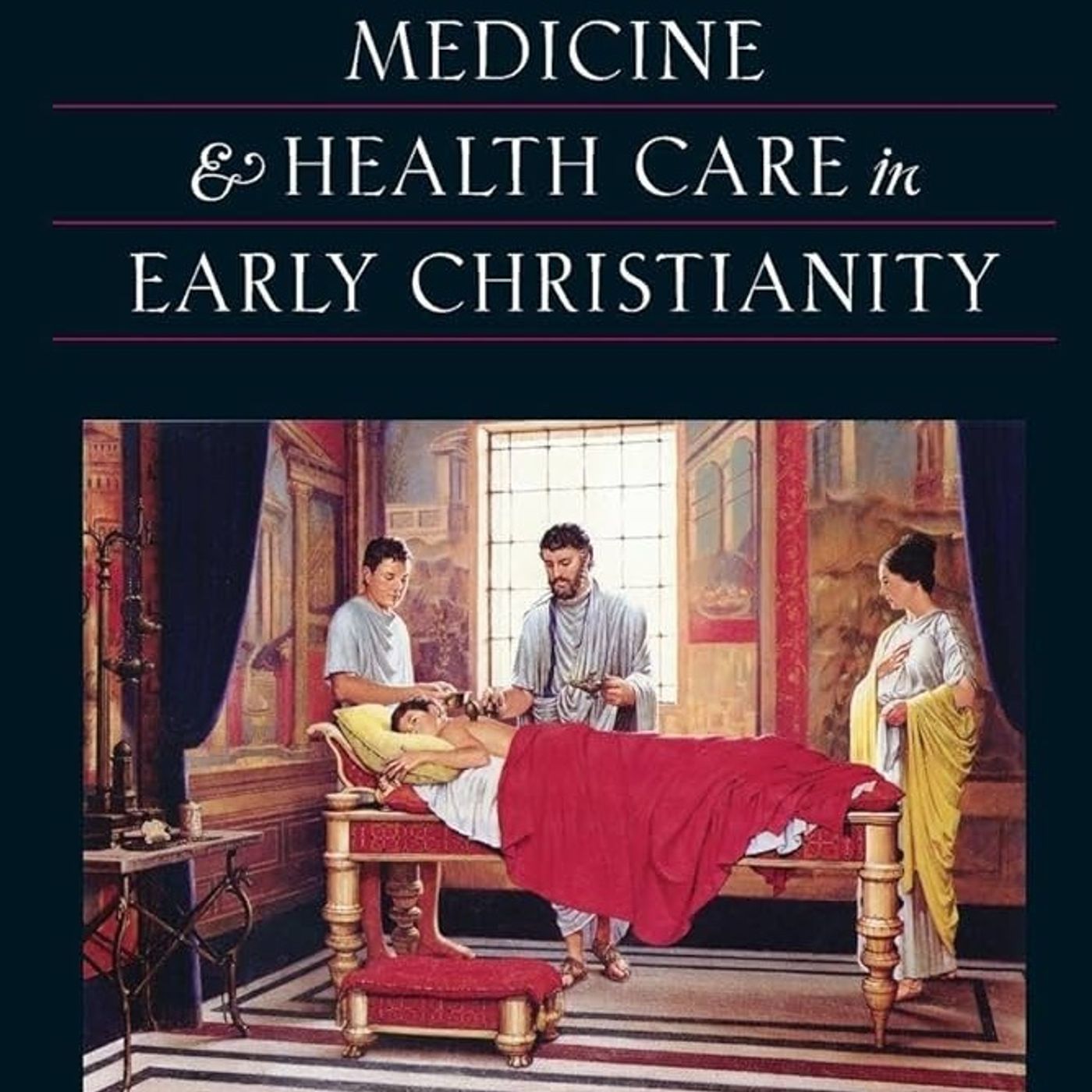 Medicine and Health Care in Early Christianity