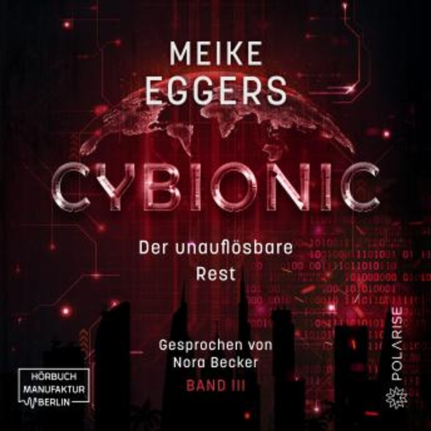 [German] - Der unauflösbare Rest - Cybionic, Band 3 (ungekürzt) by Meike Eggers episode artwork