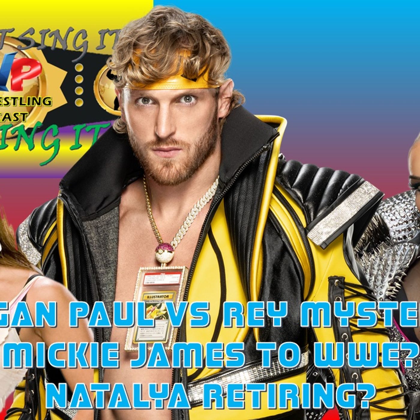 Logan Paul vs Mysterio - Mickie James to WWE - Natalya Retiring?