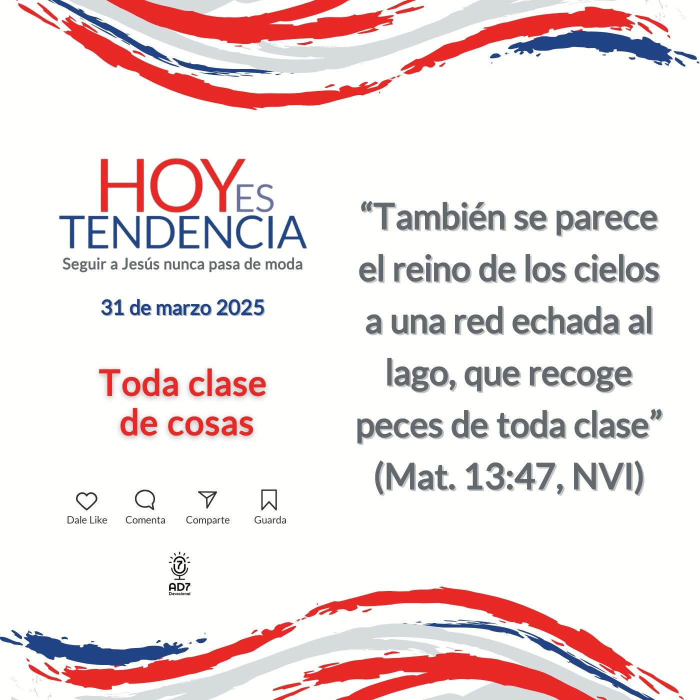Toda clase de cosas ~ Devocional de Jóvenes ~ 31 de marzo 2025