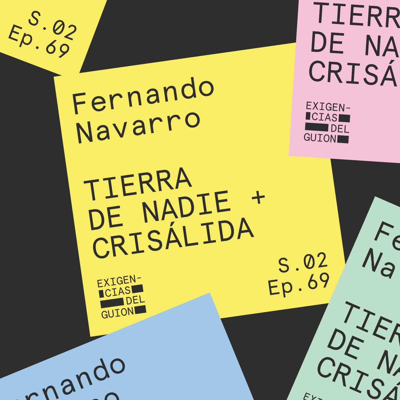 69. Fernando Navarro | Tierra de nadie + Crisálida