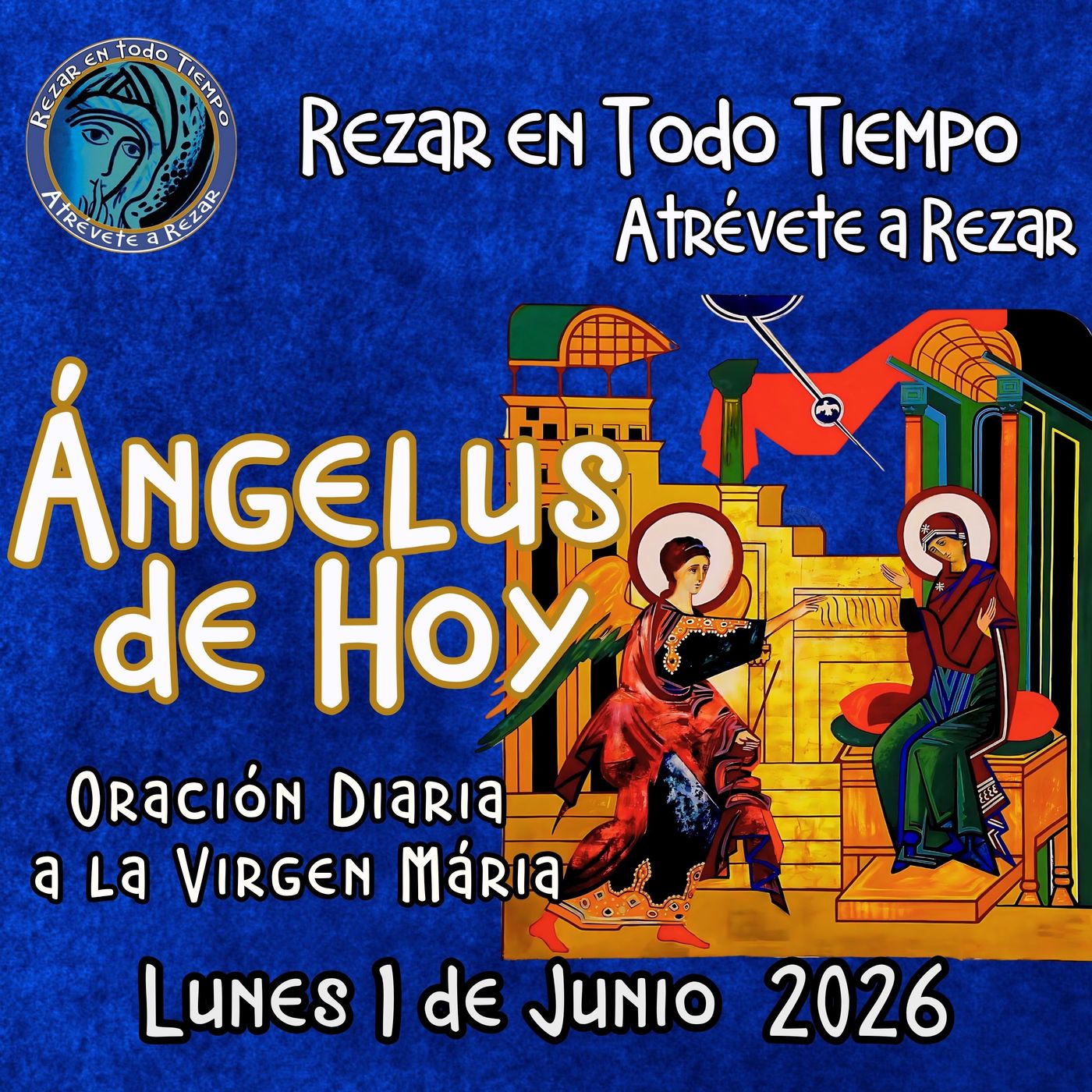 Oración del Angelus. REZA EL ANGELUS DE HOY. LUNES 1 DE JUNIO 2026. episode artwork