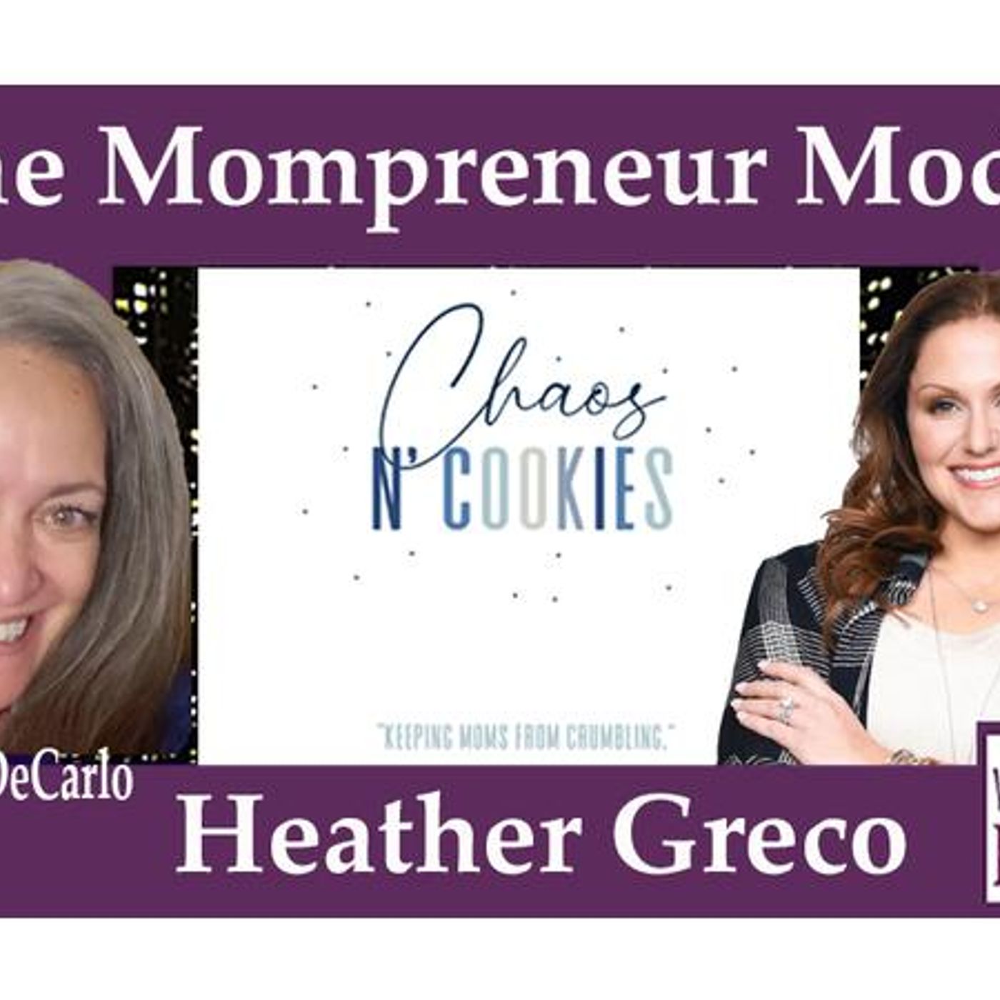 Chaos N' Cookies Founder Heather Greco on The Mompreneur Model on WoMRadio