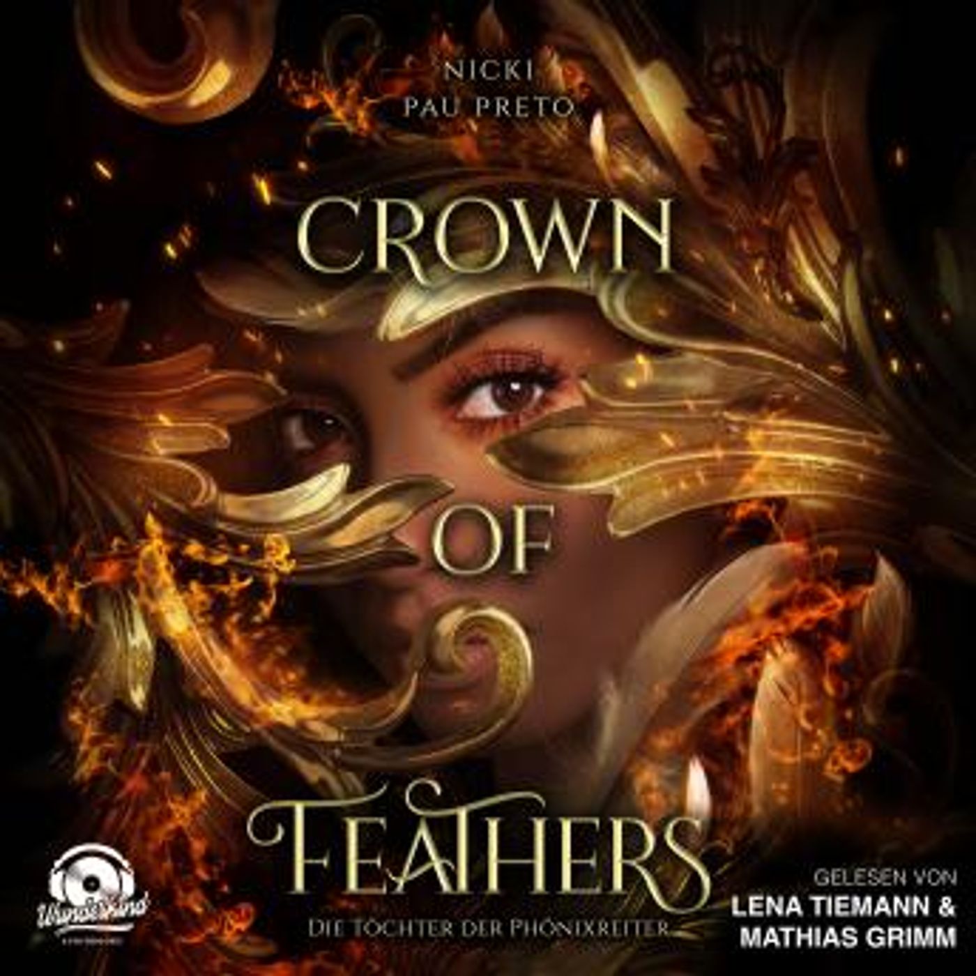 [German] - Crown of Feathers - Die Töchter der Phönixreiter, Band 1 (Ungekürzt) by Nicki Pau Preto episode artwork