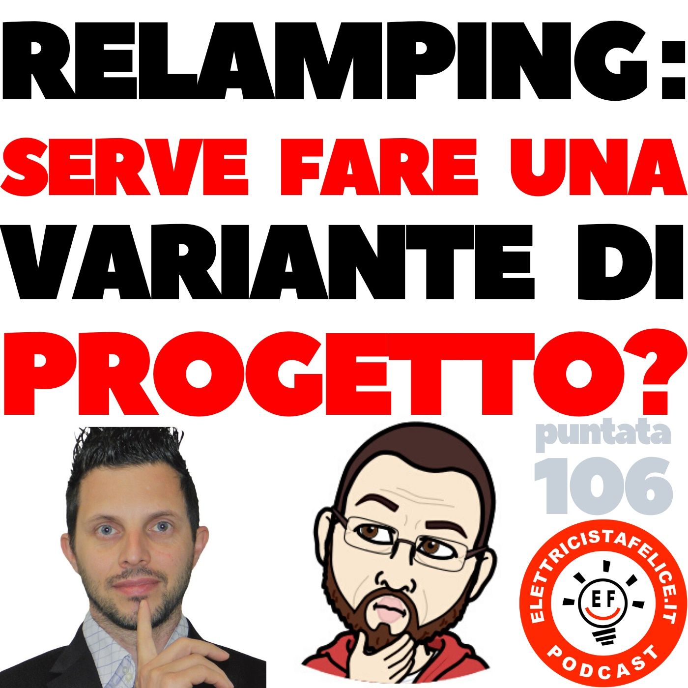 106 Devo fare una variante di progetto quando sostituisco vecchi neon con nuovi LED se esiste già un progetto?