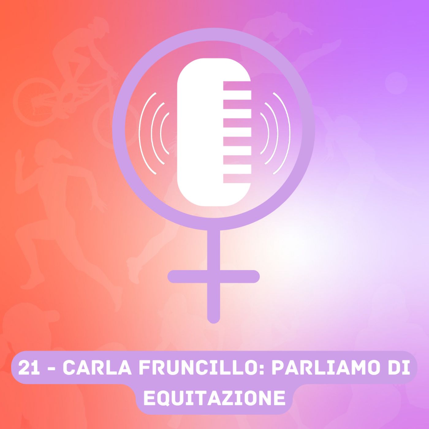 1x21- Women in Sports Matter con Carla Fruncillo: parliamo di equitazione episode artwork