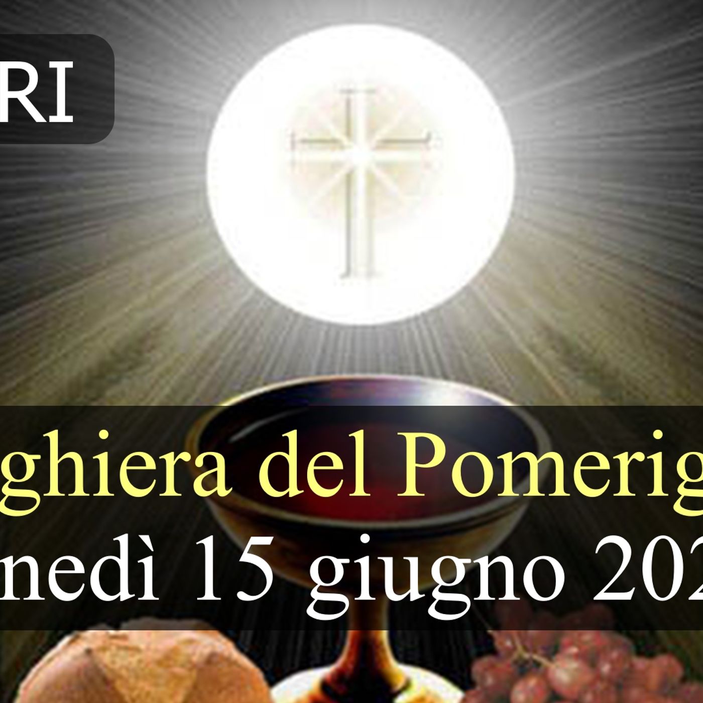 Preghiera del Pomeriggio LUNEDI 15 GIUGNO 2026 ❤️  Vespri - Lunedì XI Settimana T.O. episode artwork