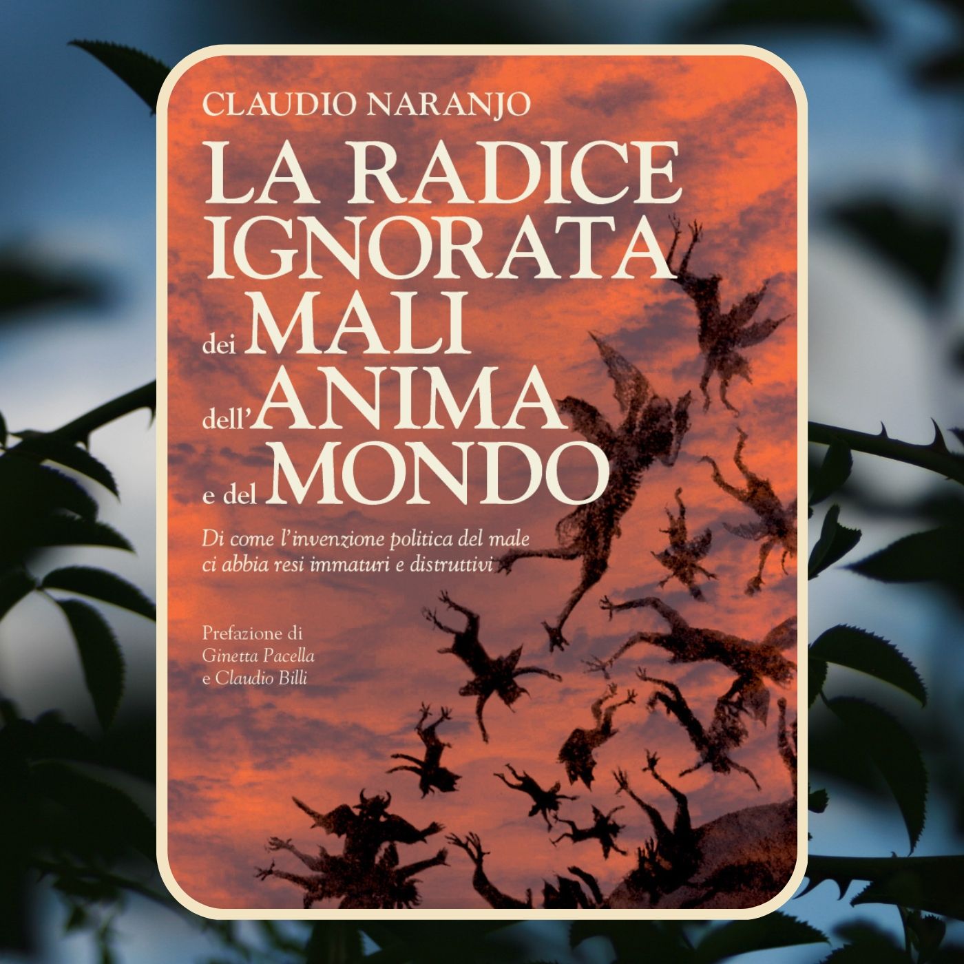 Episodio 102 - La radice ignorata dei mali dell'anima e del mondo di Claudio Naranjo