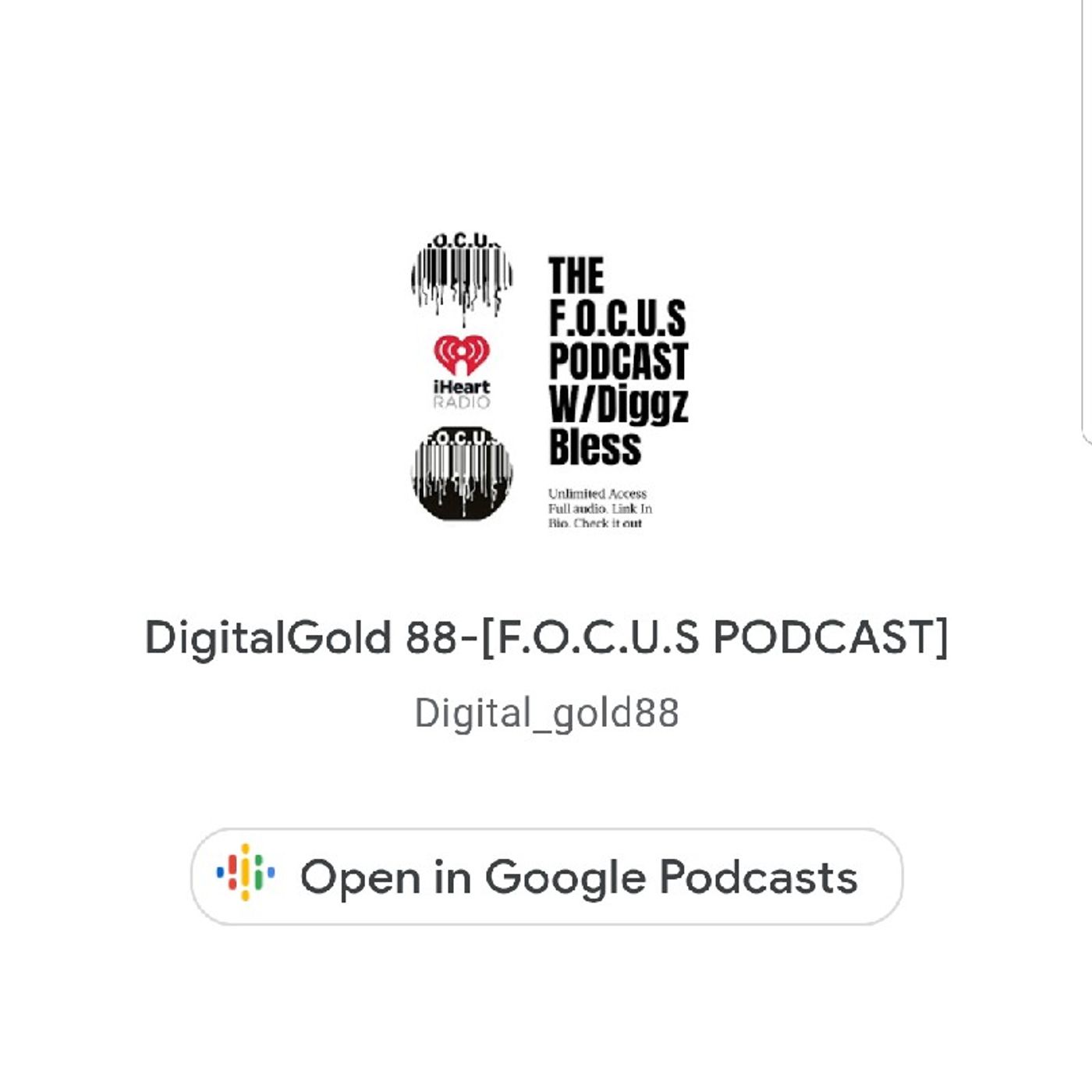 DigitalGold88 LLC-[F.O.C.U.S PODCAST]