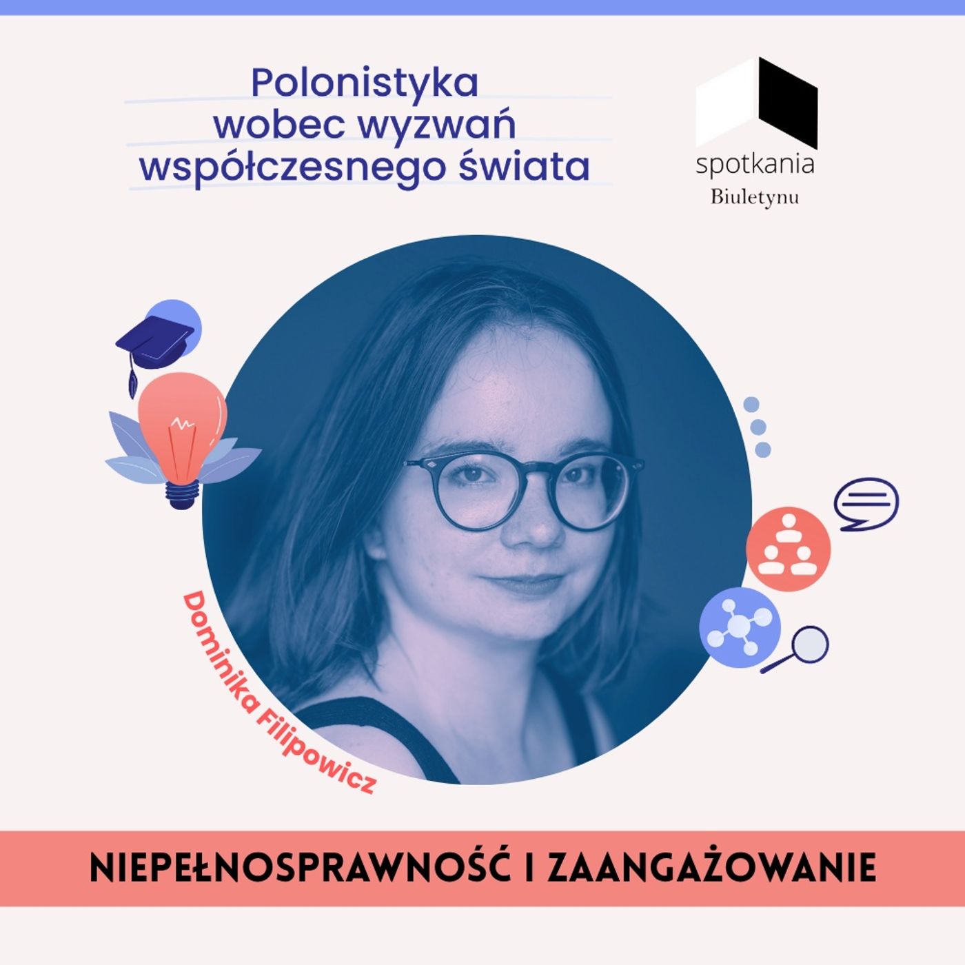 Sztuka jest najlepszą formą aktywizmu. Spotkanie z Dominiką Filipowicz [NIEPEŁNOSPRAWNOŚĆ I ZAANGAŻOWANIE #2] episode artwork