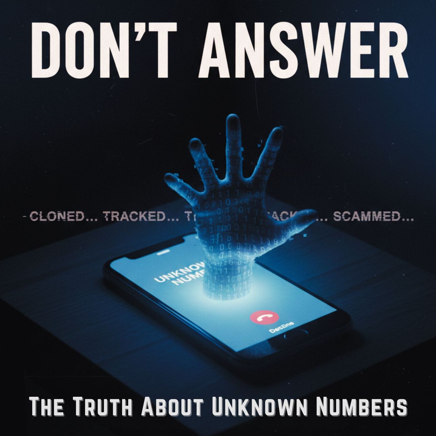 DON'T Answer: The Truth About Unknown Numbers (Cloned, Tracked, or Scammed)