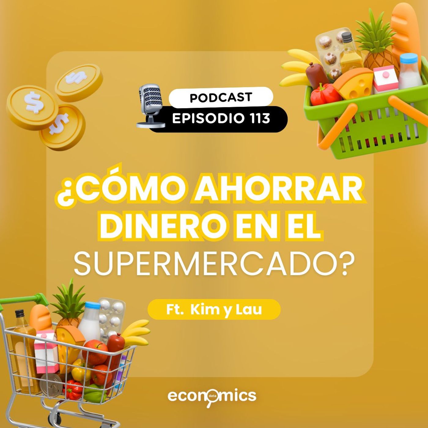 Ep. 113 - ¿Cómo ahorrar dinero en el supermercado?