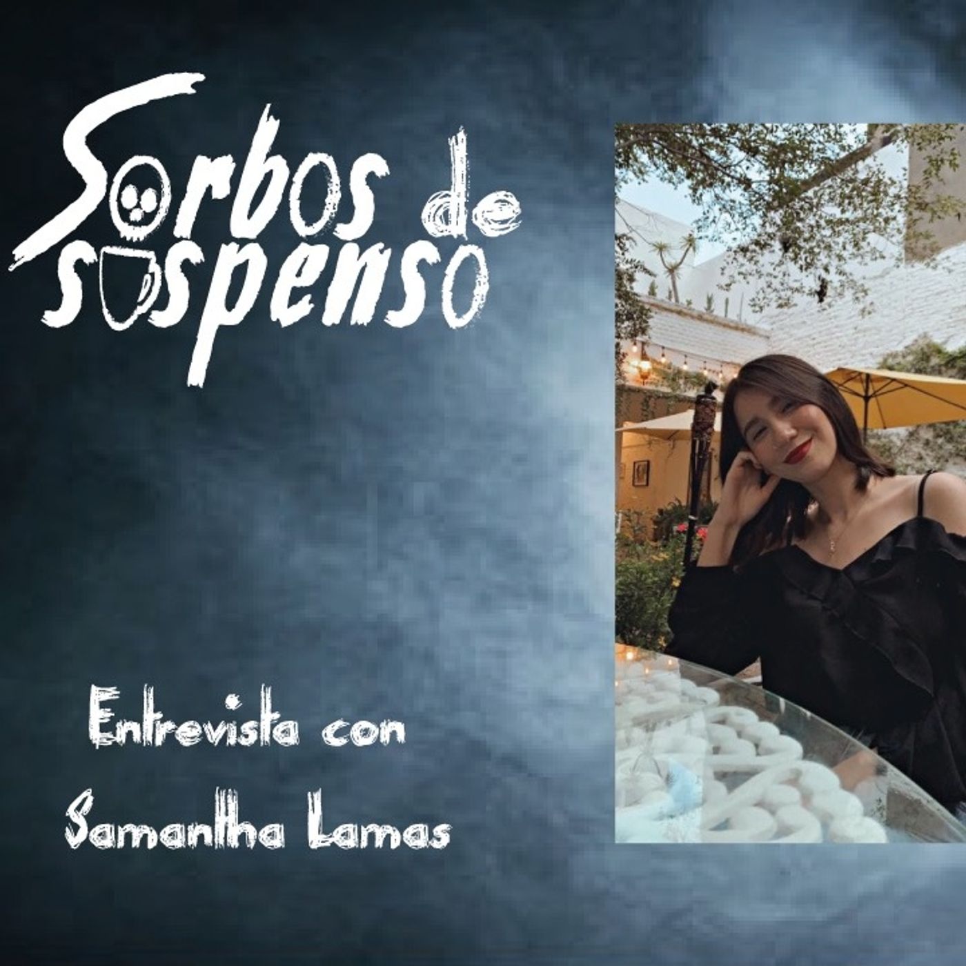 #8 Entrevista con Samantha Lamas