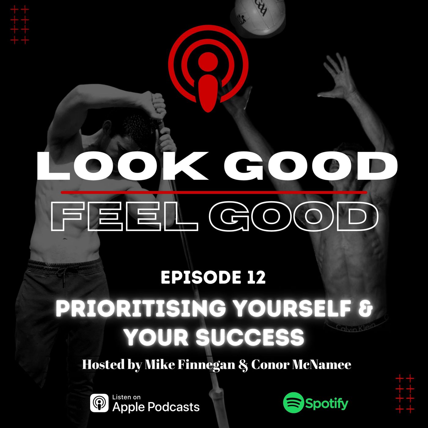 The Look Good, Feel Good, Podcast