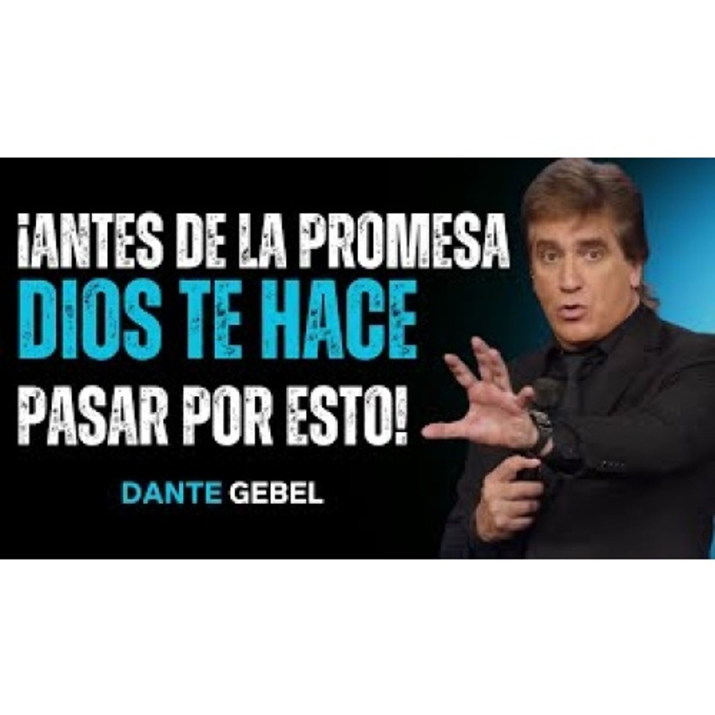 ¡Antes De Alcanzar La Promesa, Dios Te Hace Pasar Por Esta Etapa Dolorosa! - Predicas de Dante Gebel