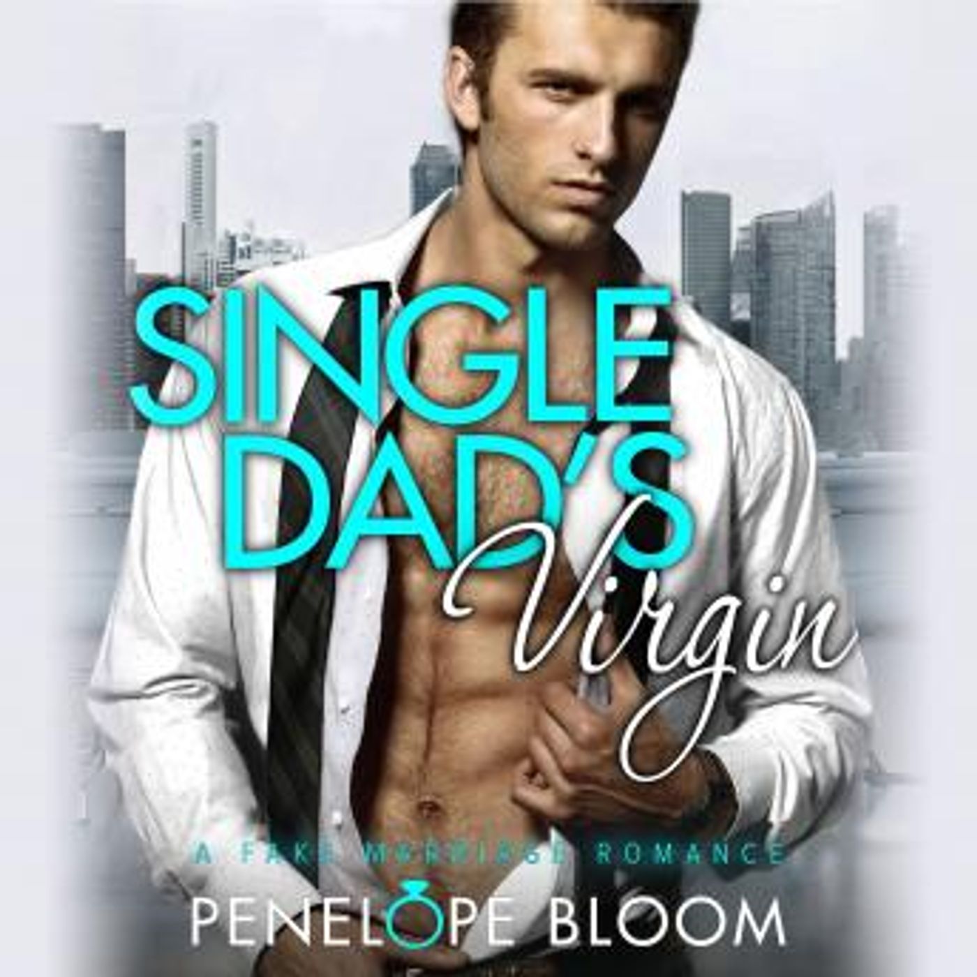 Single Dad's Virgin: A Fake Marriage Romance by Penelope Bloom episode artwork