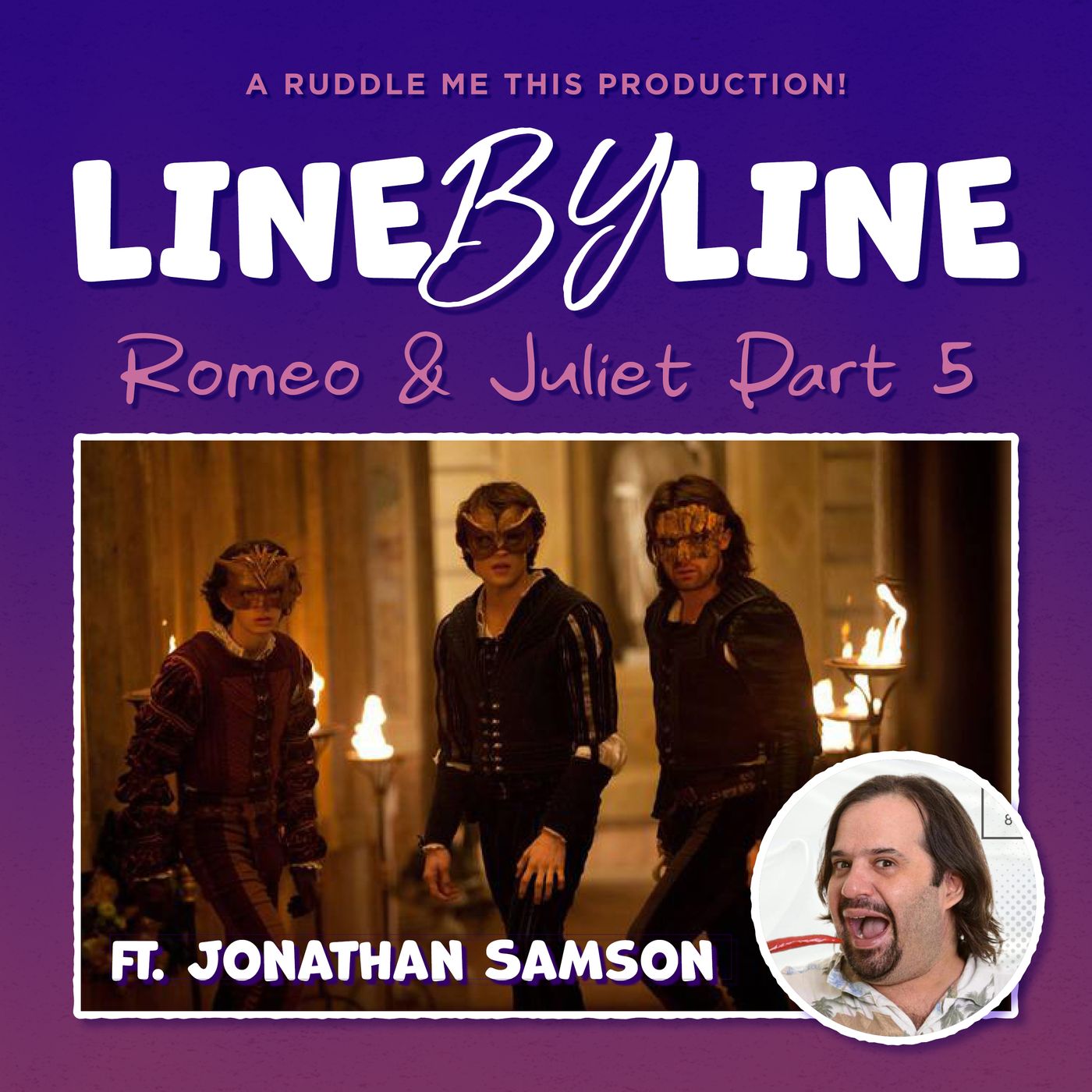 Line By Line: Romeo And Juliet Ep. 5