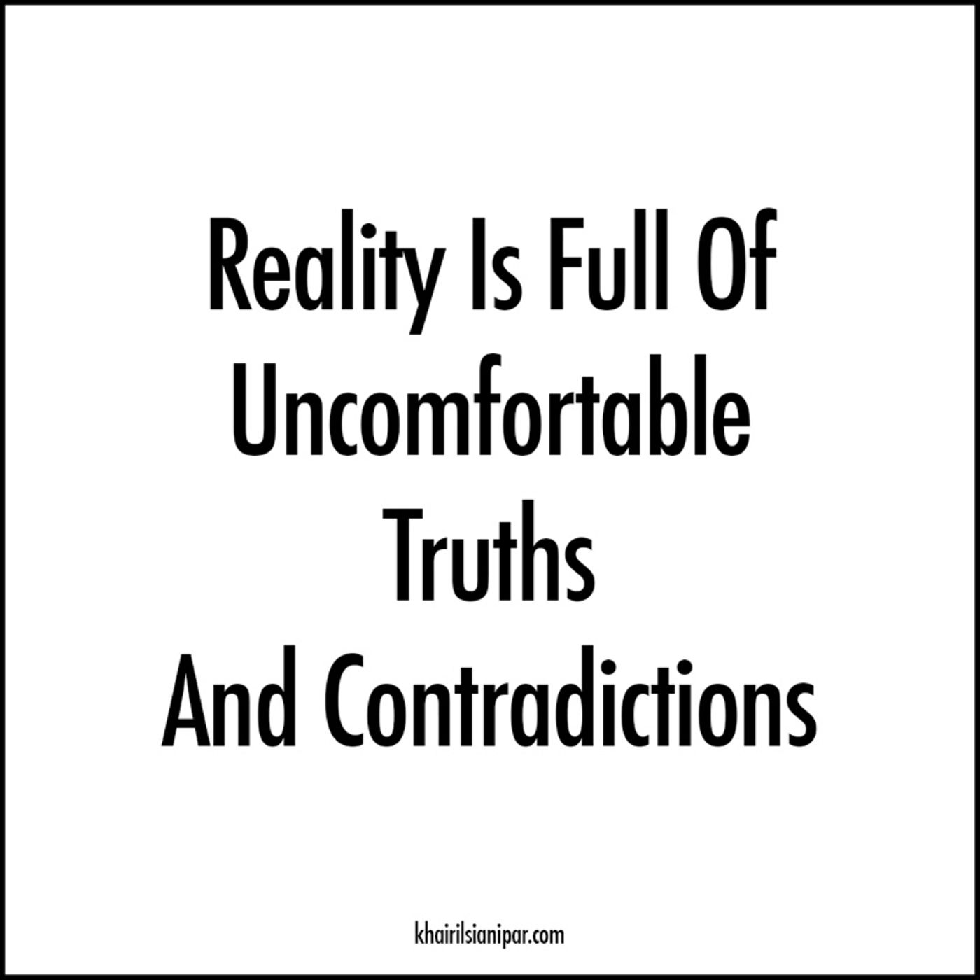 Uncomfortable truths