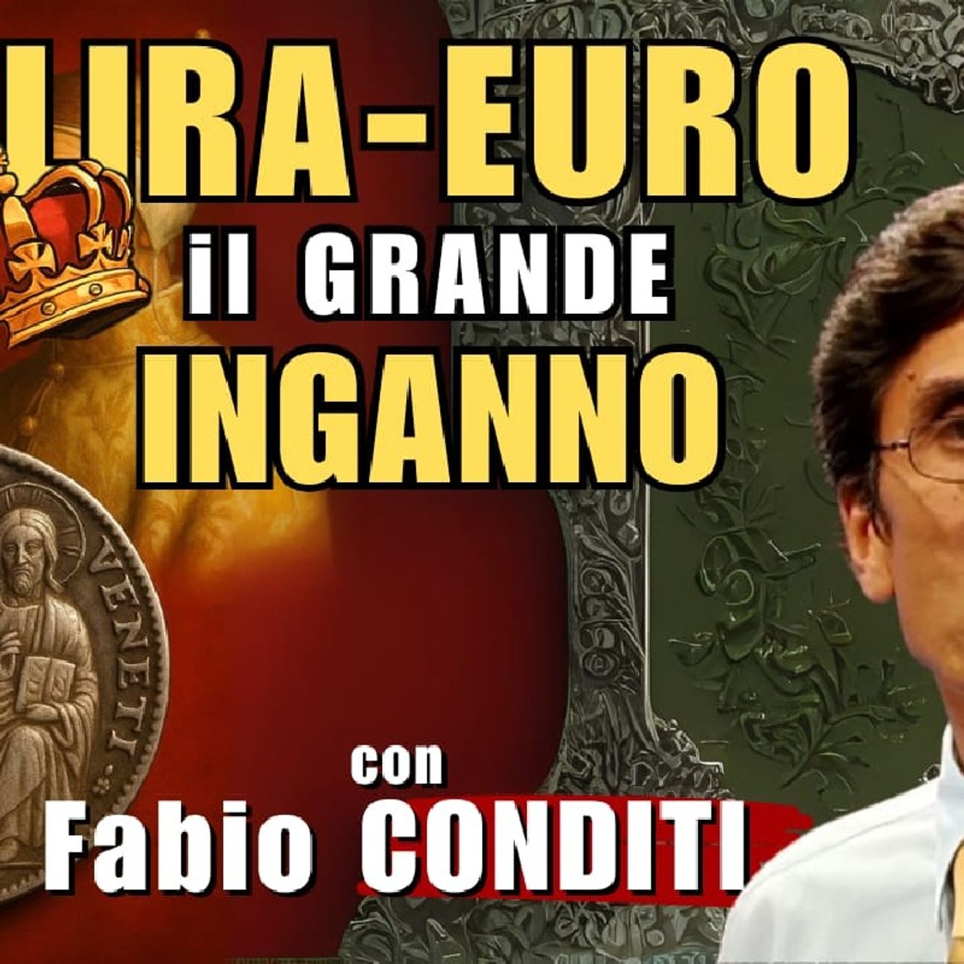 LIRA-EURO: il grande inganno - con Fabio CONDITI | Alla Mezza