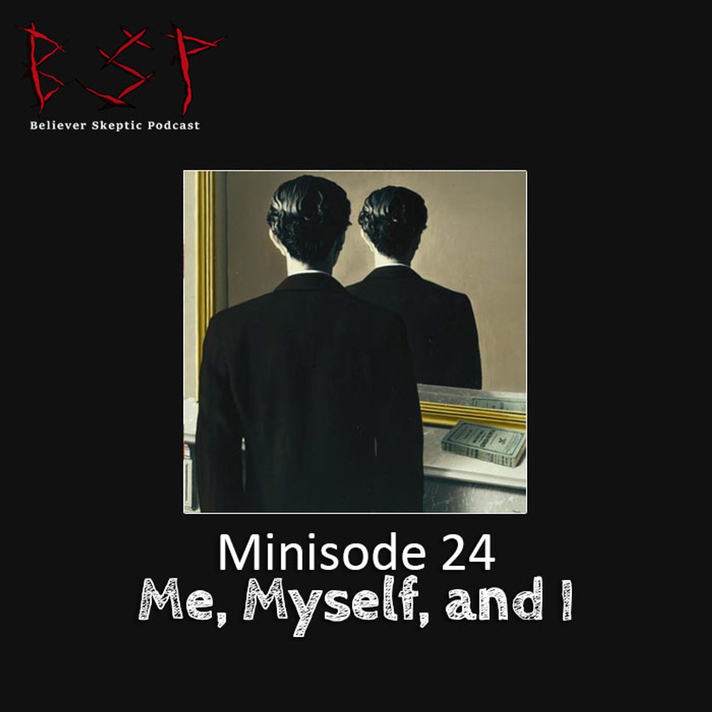 Minisode 24 – Me, Myself, and I - podcast episode cover